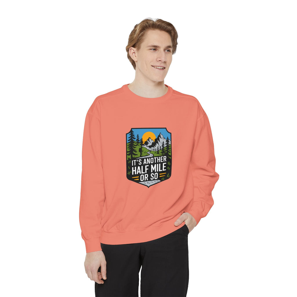 Another Half Mile Or So Sweatshirt