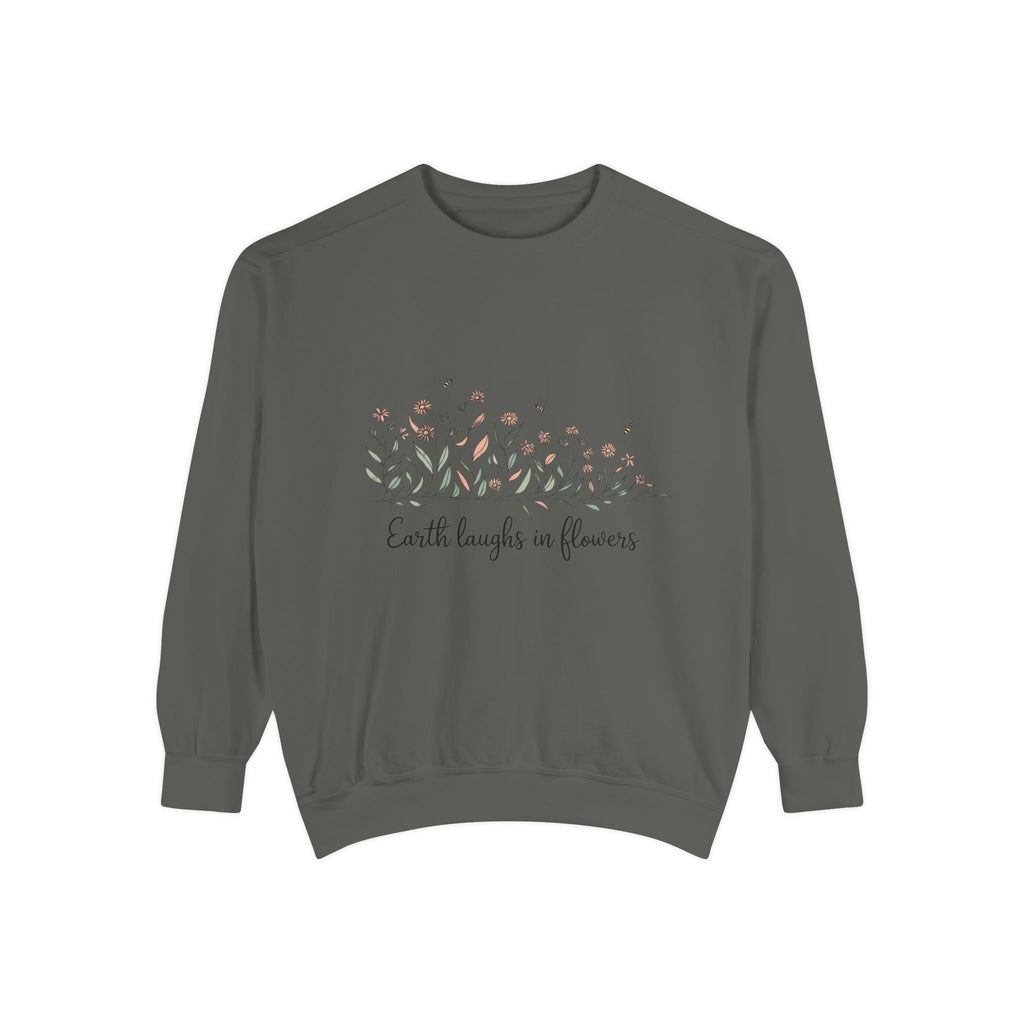 Earth Laughs In Flowers Sweatshirt