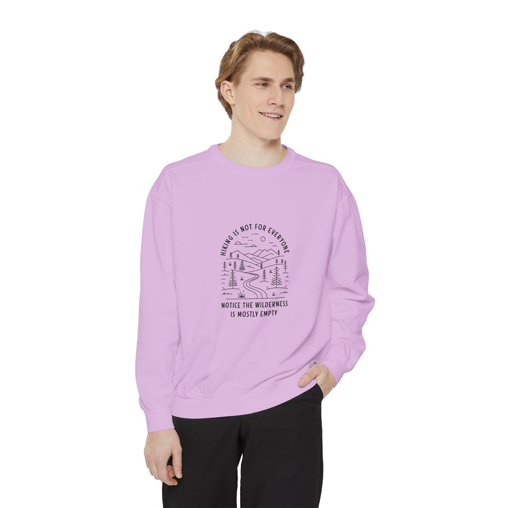 Hiking Is Not For Everyone Sweatshirt