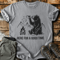 Here For A Goodtime T-shirt