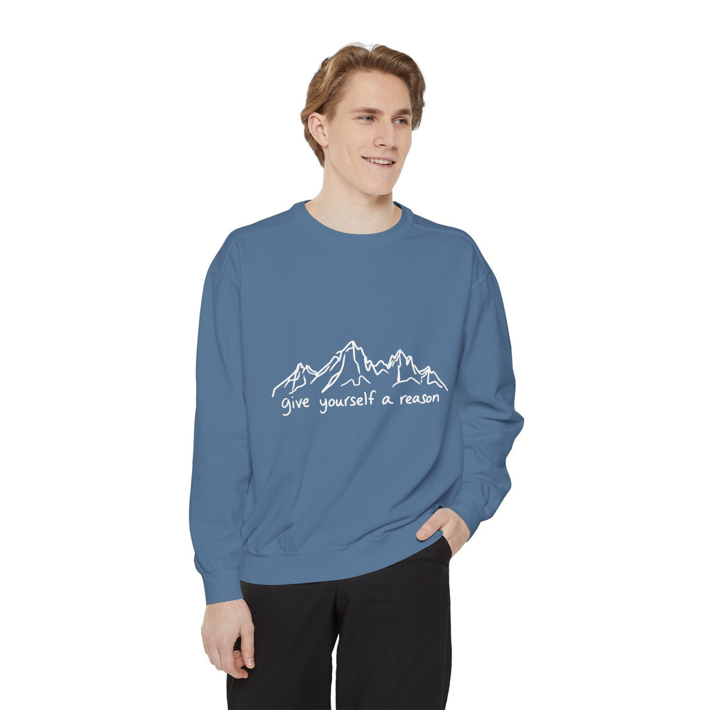 Give Yourself A Reason Sweatshirt