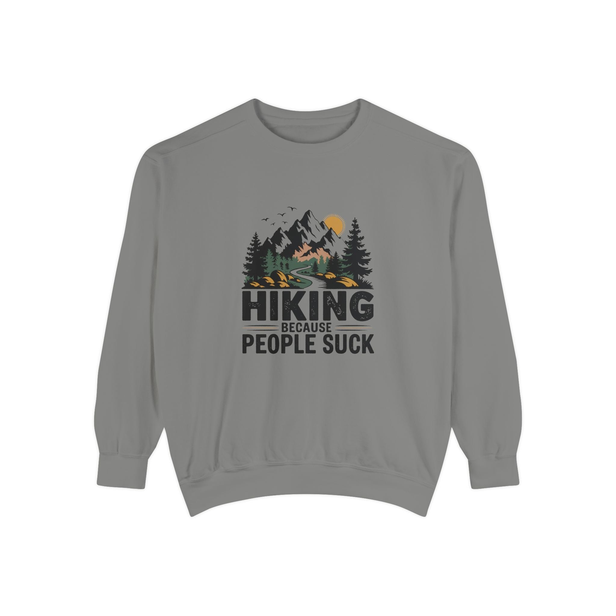 Hiking Because People Suck Sweatshirt