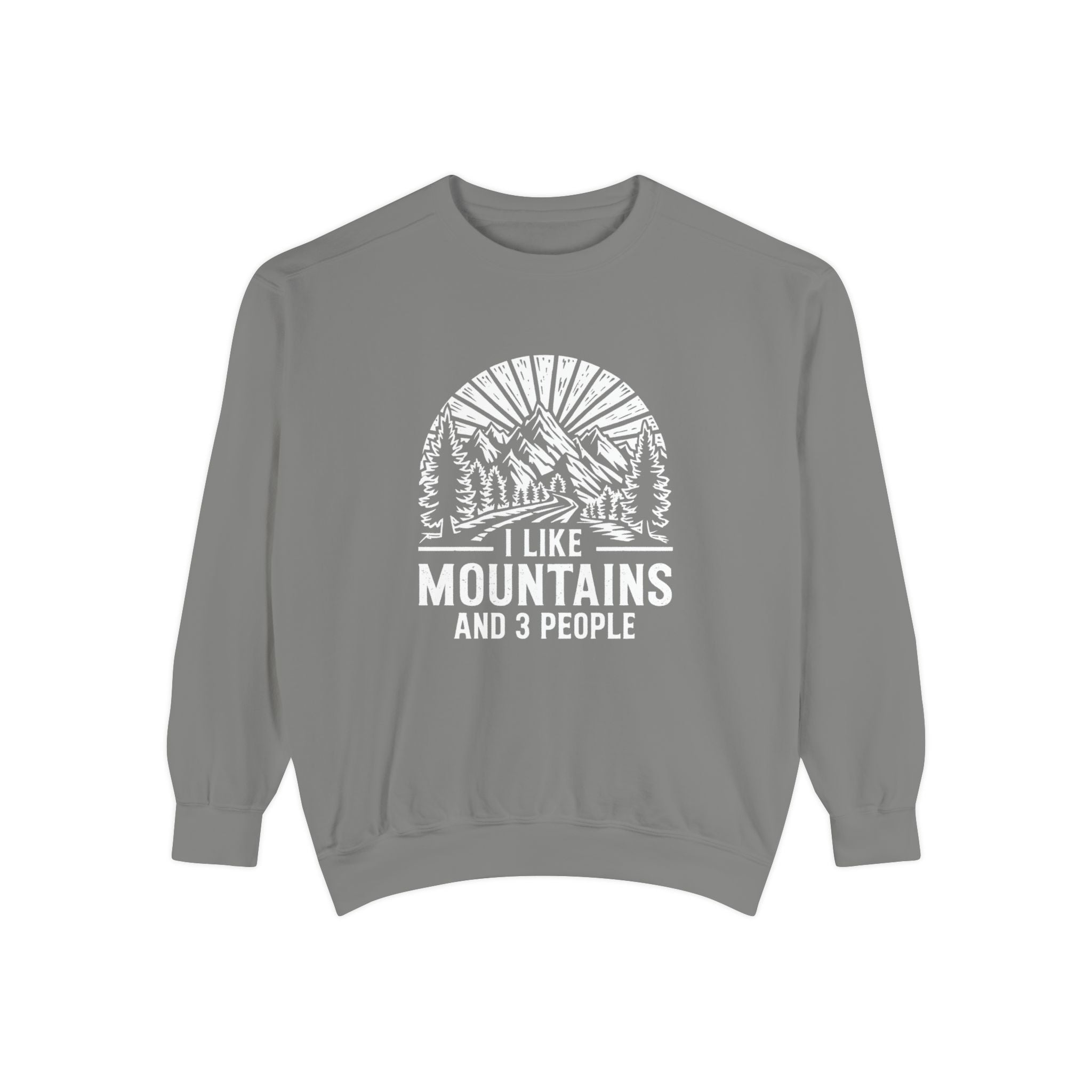 I Like Mountains Sweatshirt
