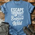 Escape The Ordinary T-shirt