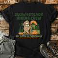 I'll Catch Up T-Shirt