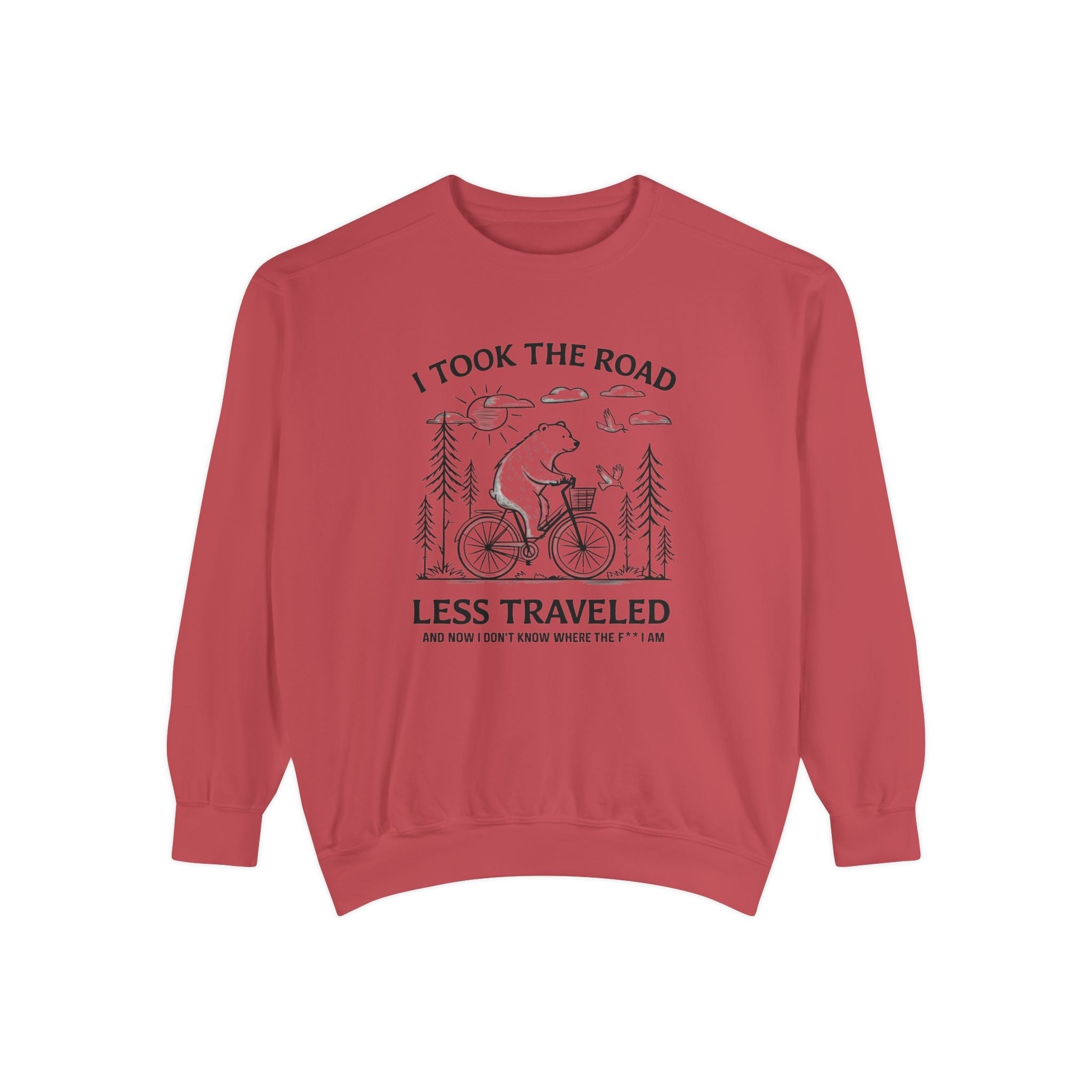 I Took The Road Less Traveled Sweatshirt