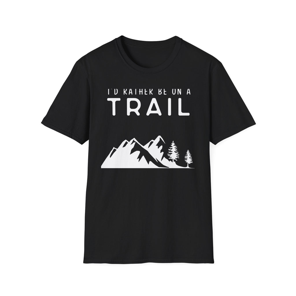 I'd Rather Be On A Trail T-Shirt