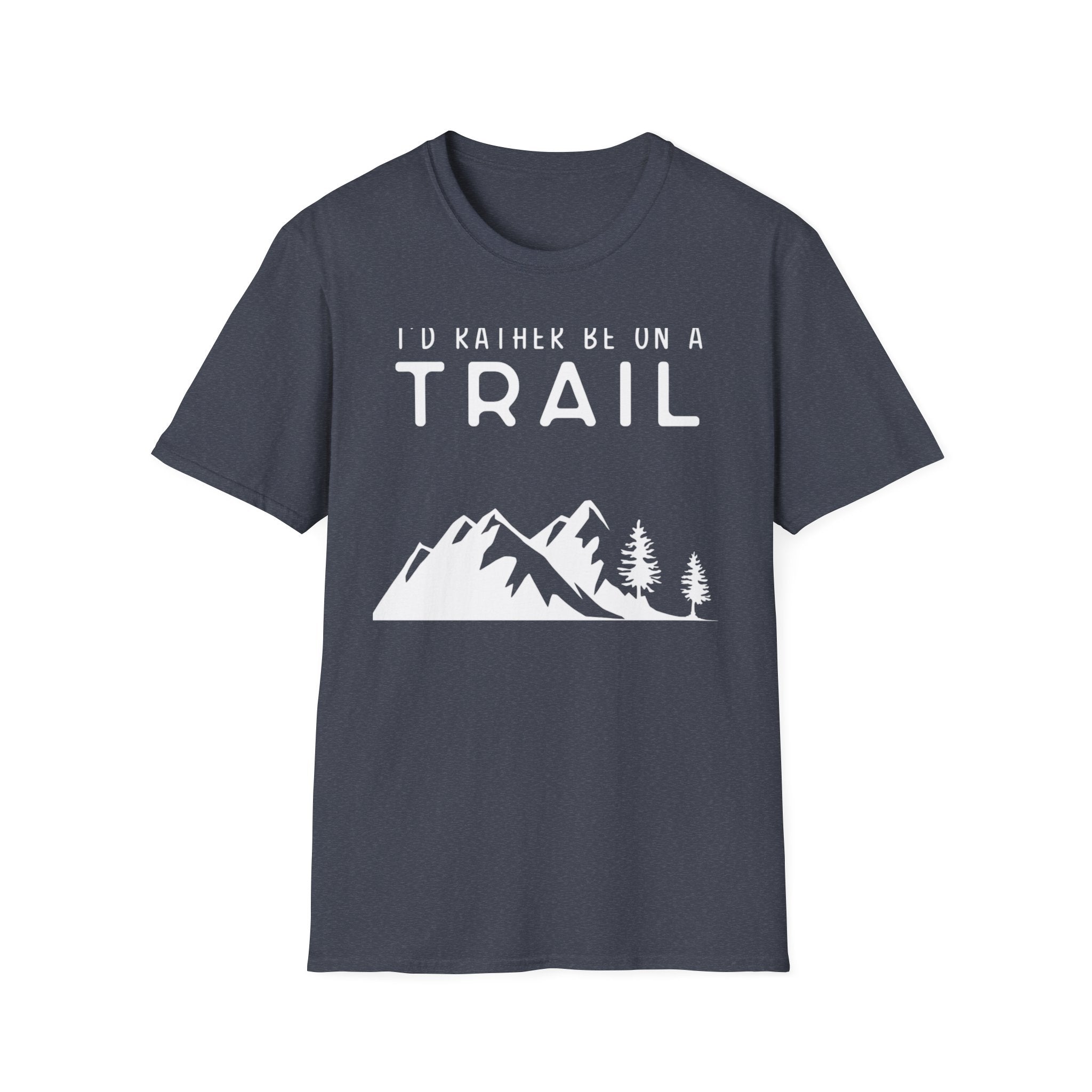I'd Rather Be On A Trail T-Shirt