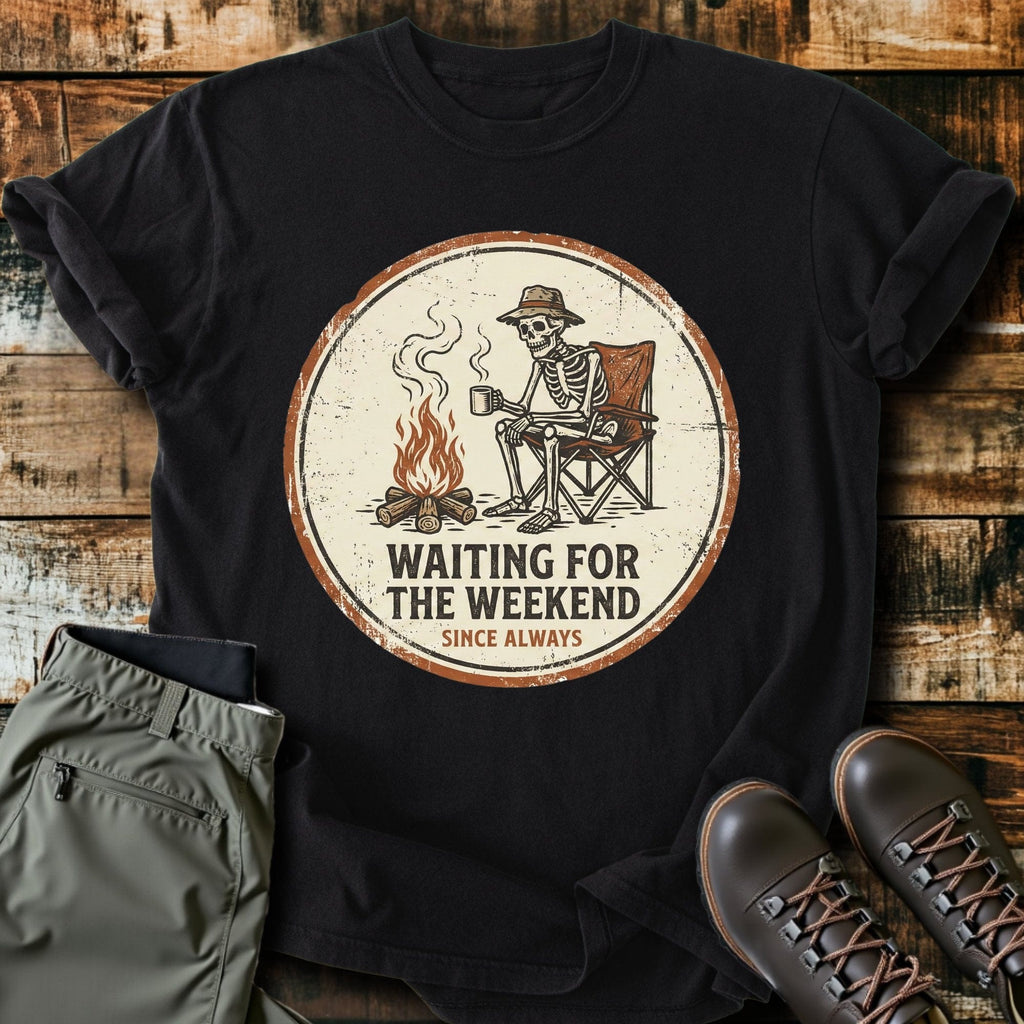 Weekends T-Shirt