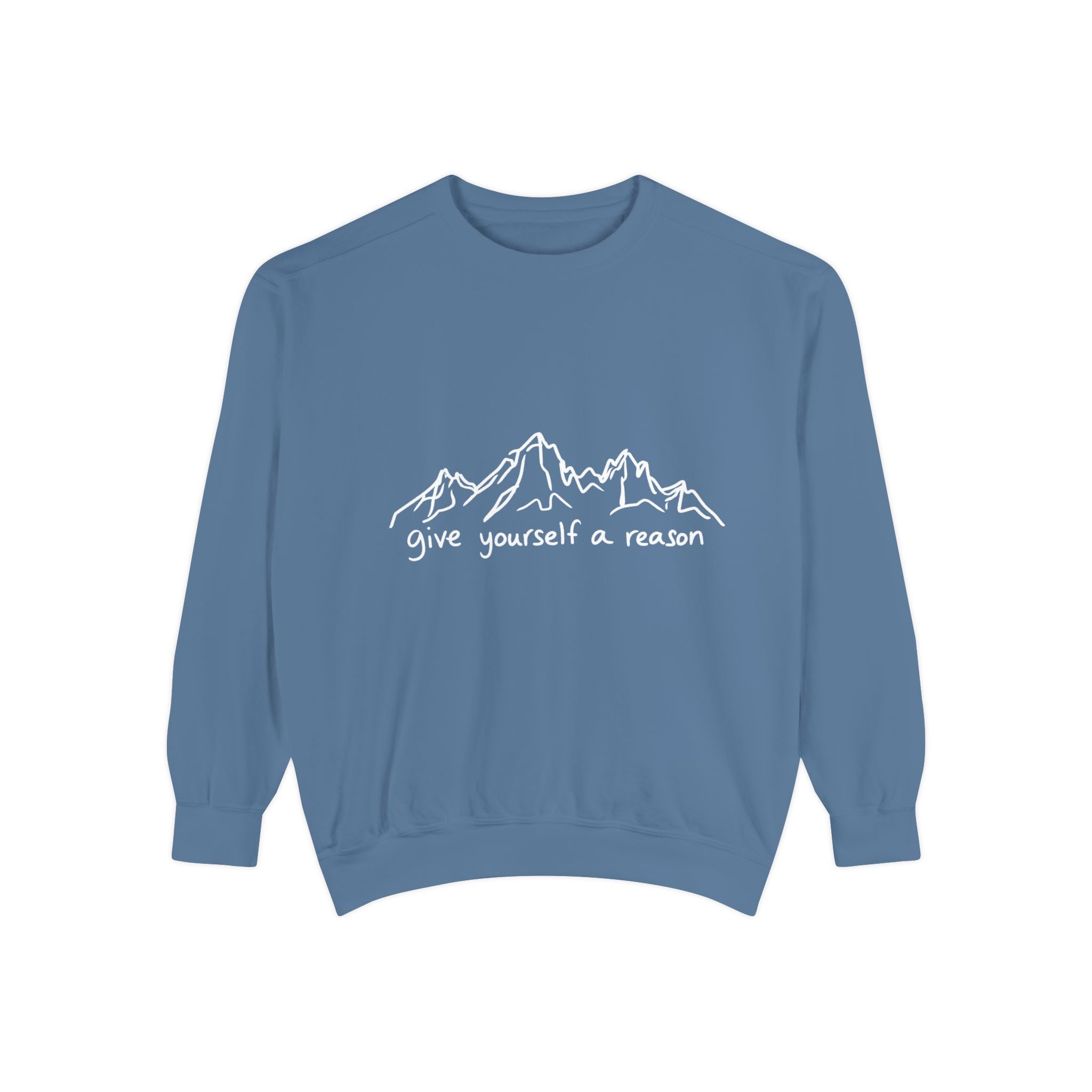 Give Yourself A Reason Sweatshirt