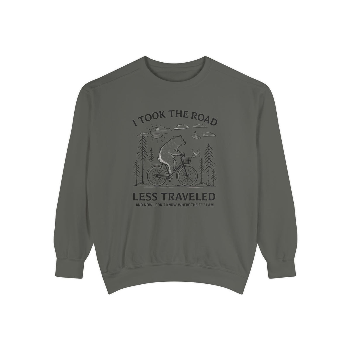 I Took The Road Less Traveled Sweatshirt