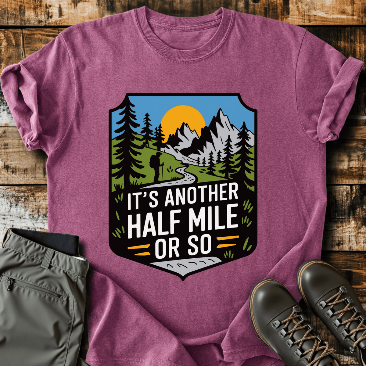 Another Half Mile Or So T-shirt