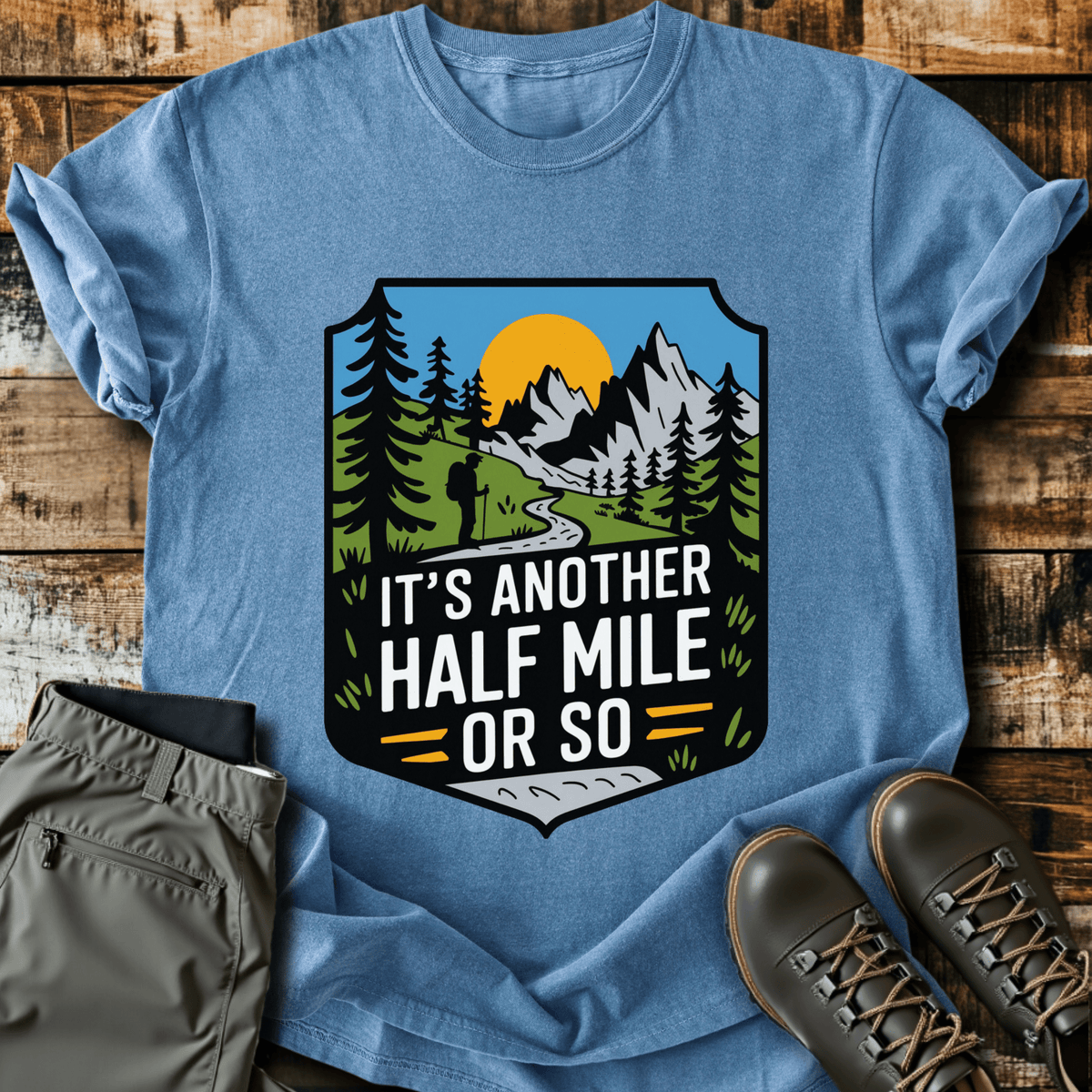 Another Half Mile Or So T-shirt