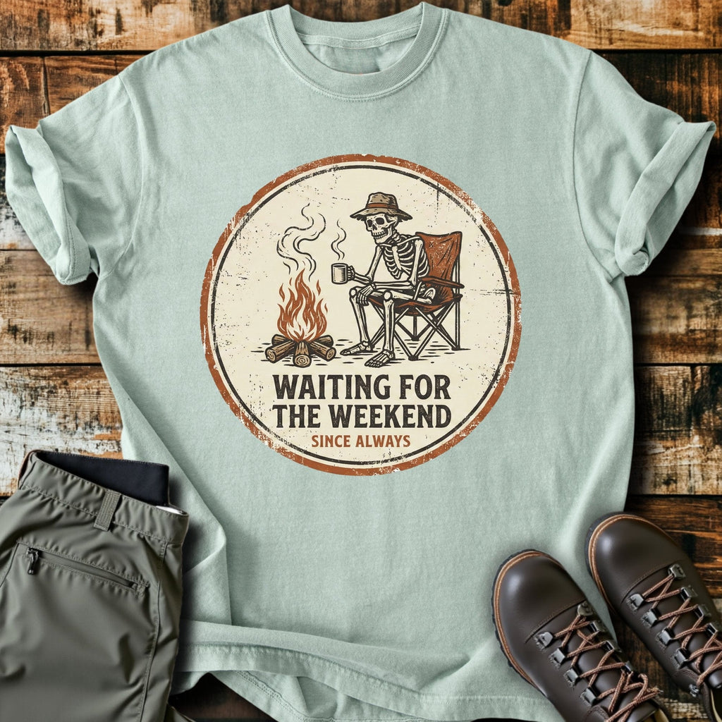 Weekends T-Shirt