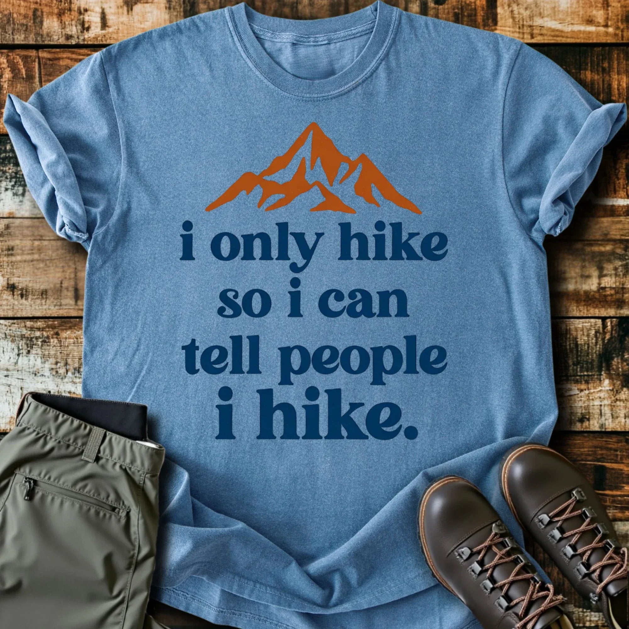 I Only Hike T-Shirt