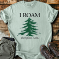 I Roam Therefore I Am T-Shirt