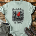 Mentally A Frog T-Shirt