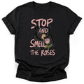 Smell The Roses T-Shirt