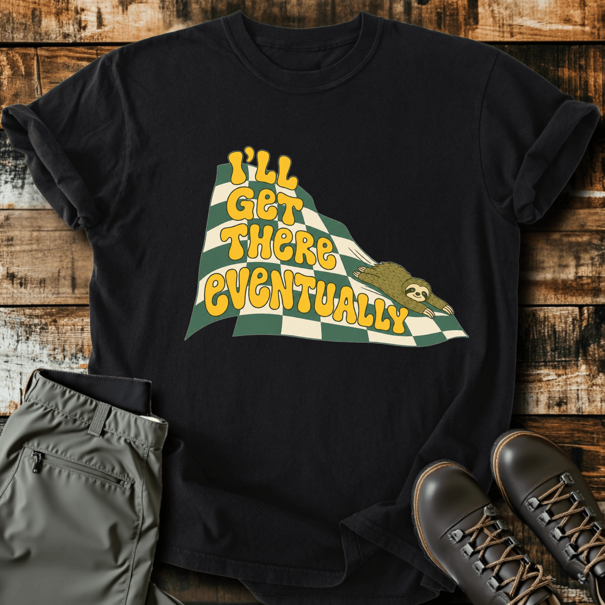 Get There Eventually T-Shirt