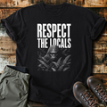 Respect The Locals T-Shirt