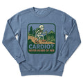 Cardio? Sweatshirt