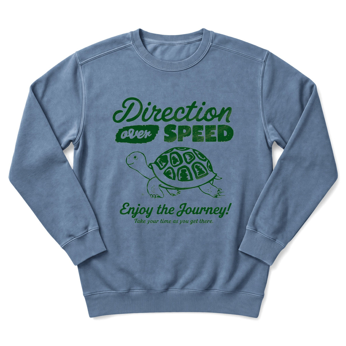 Direction Over Speed Sweatshirt