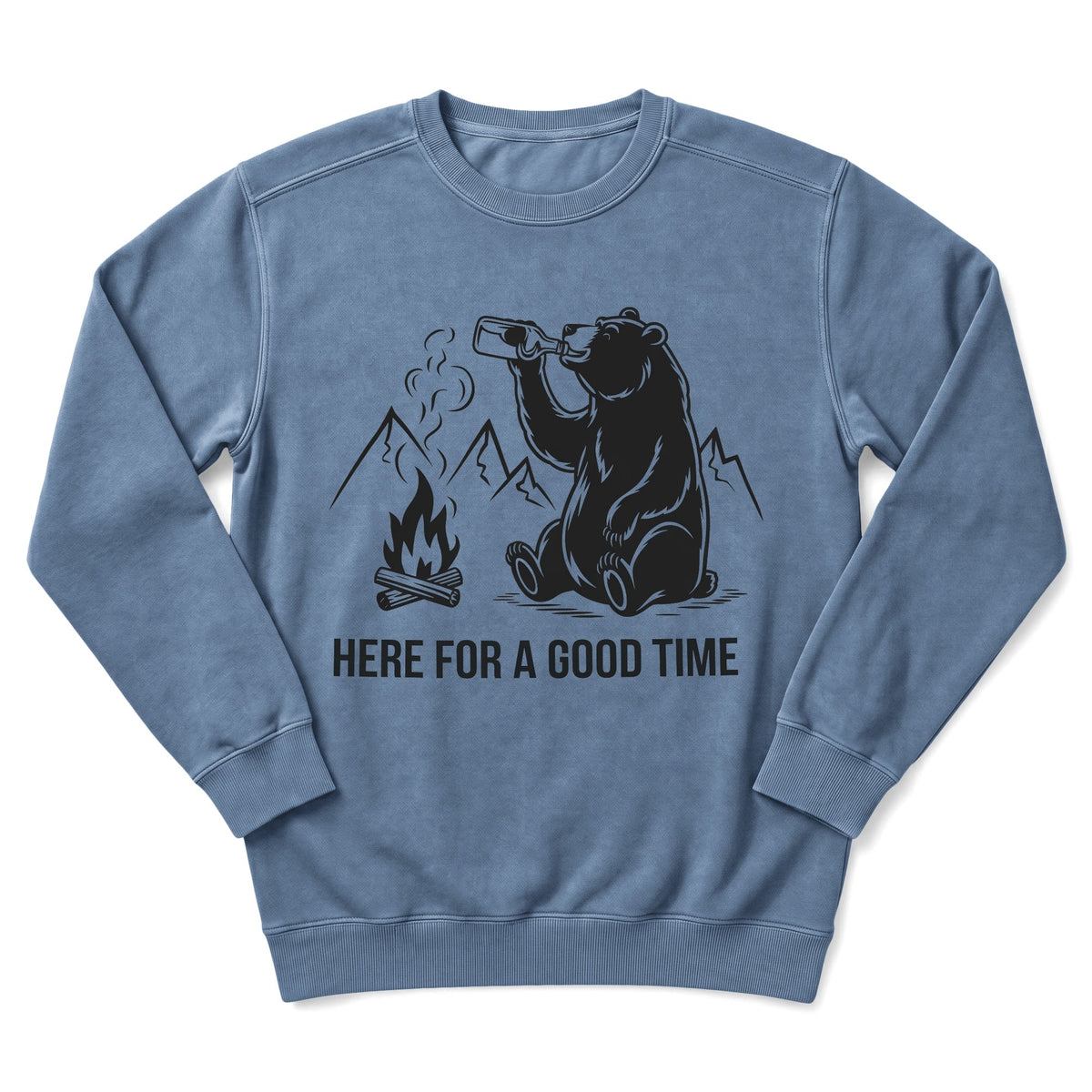 Here For A Goodtime Sweatshirt