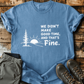 Good Time, And Fine T-Shirt