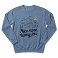 Hike More Worry Less Sweatshirt