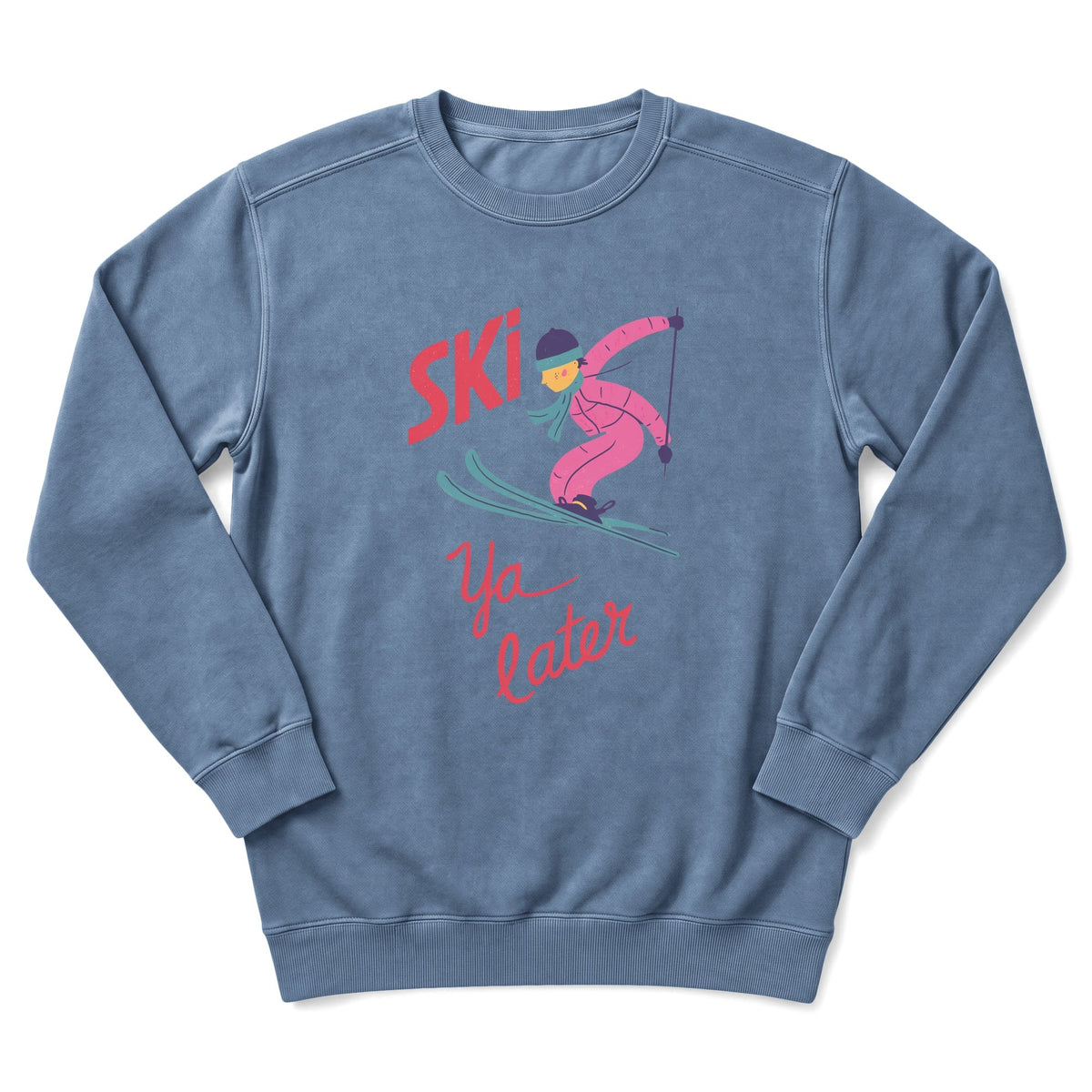 Ski Ya Later Sweatshirt