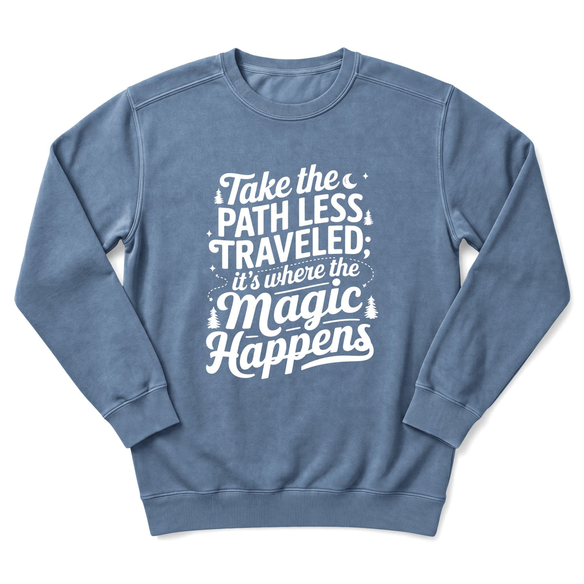 Path Less Traveled Sweatshirt