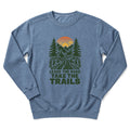 Leave The Roads Sweatshirt