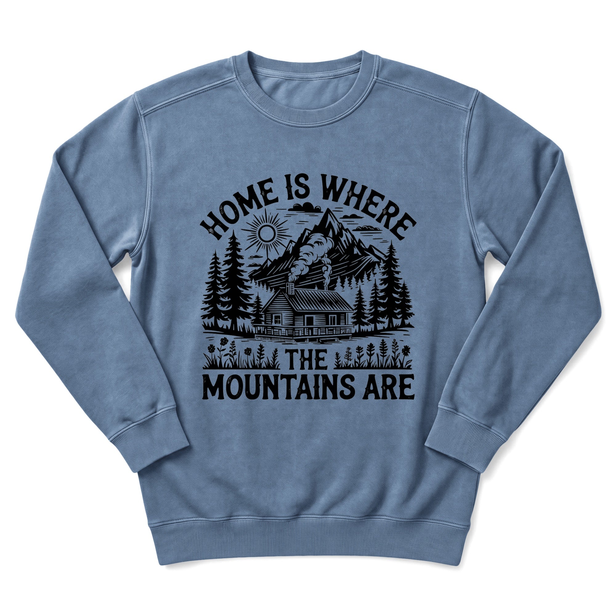 Mountains Are Home Sweatshirt