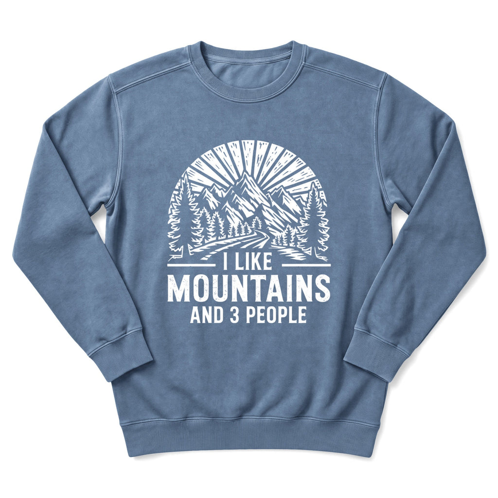 I Like Mountains Sweatshirt