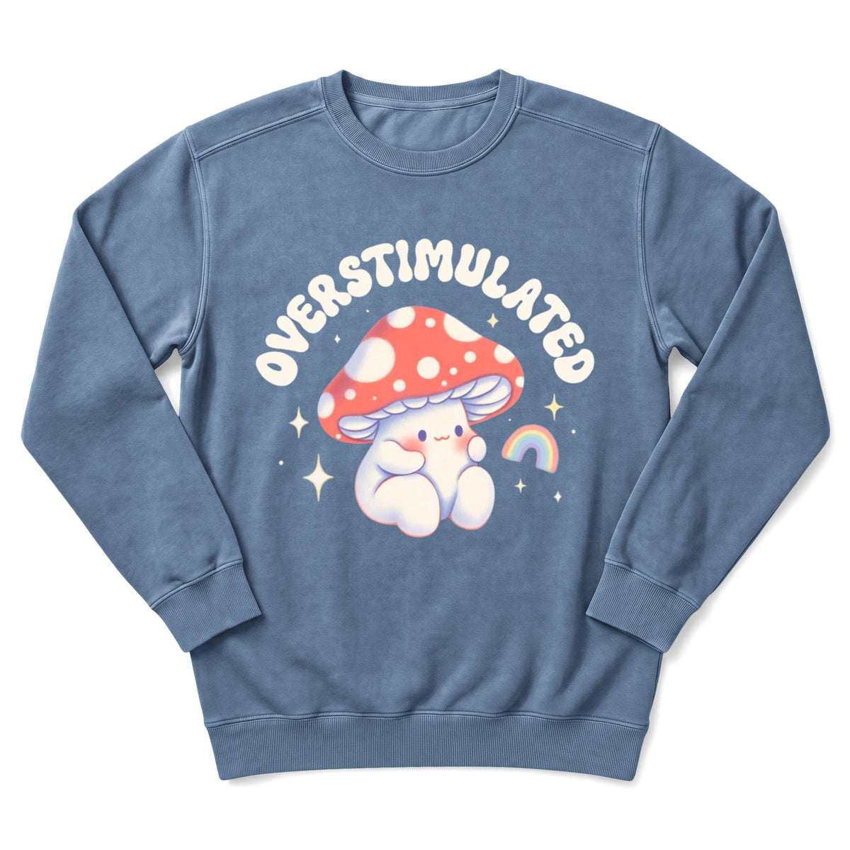 Overstimulated Sweatshirt