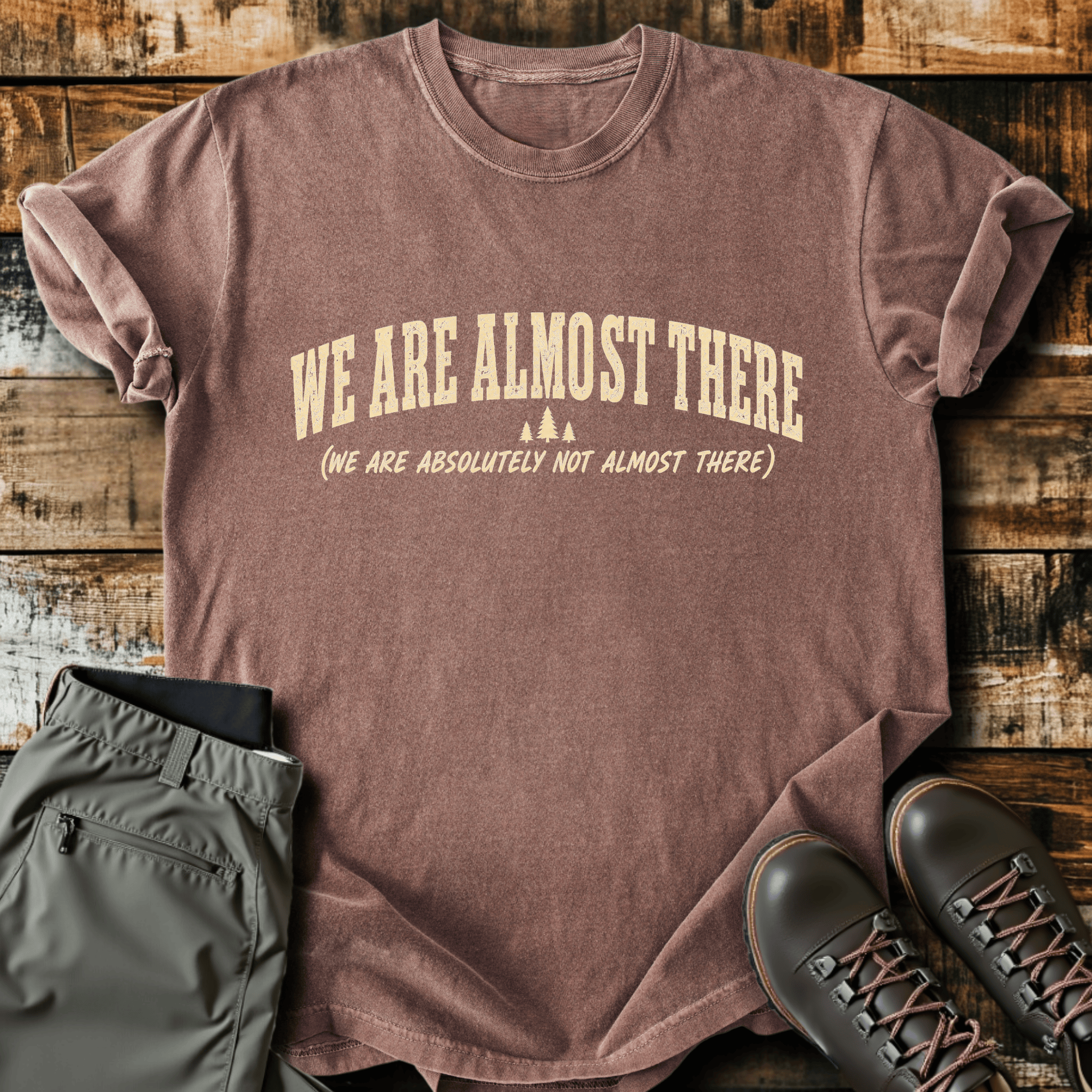 Almost There T-Shirt