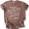 Not Lost Just Slow T-Shirt