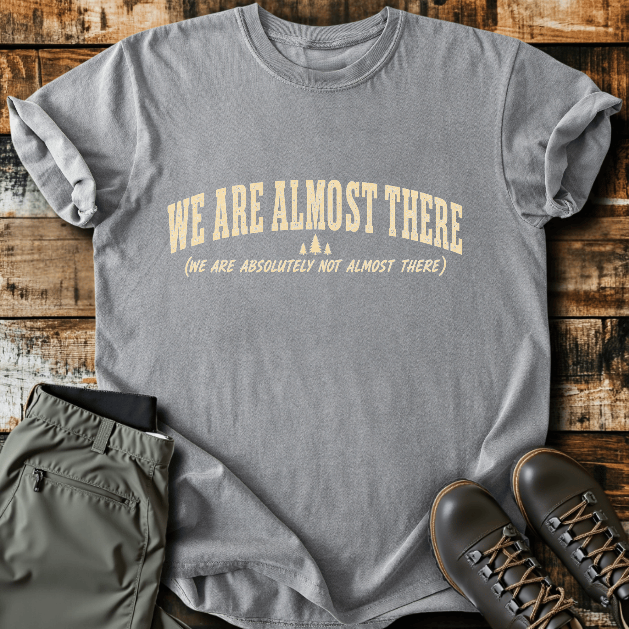 Almost There T-Shirt