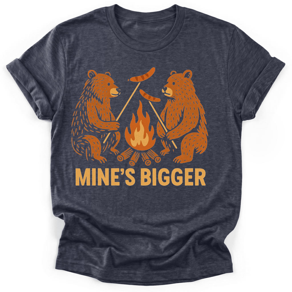 Mine's Bigger T-Shirt
