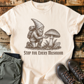 Stop For Every Mushroom T-Shirt