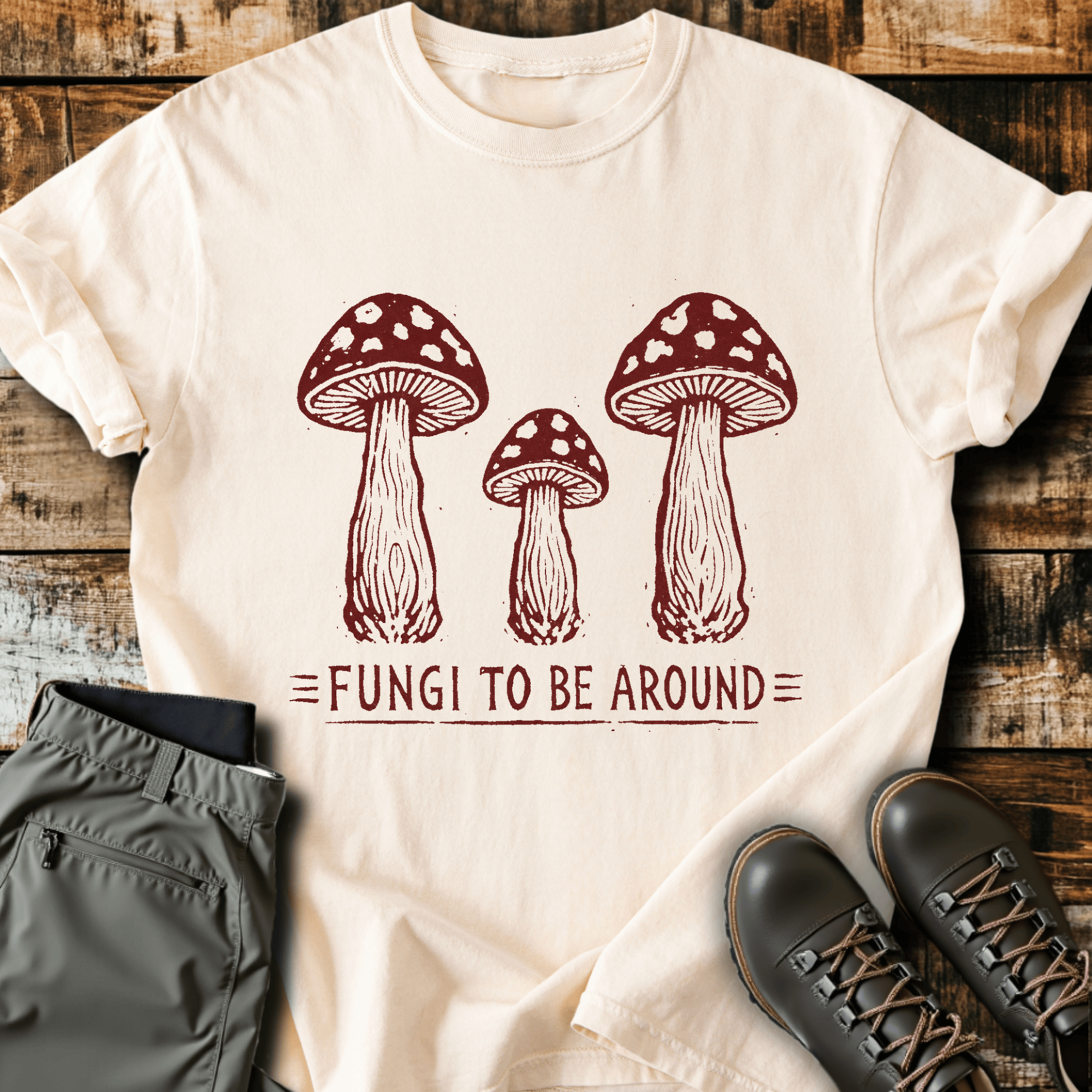 Fungi To Be Around T-Shirt