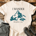 I Wander Therefore I Am T-Shirt