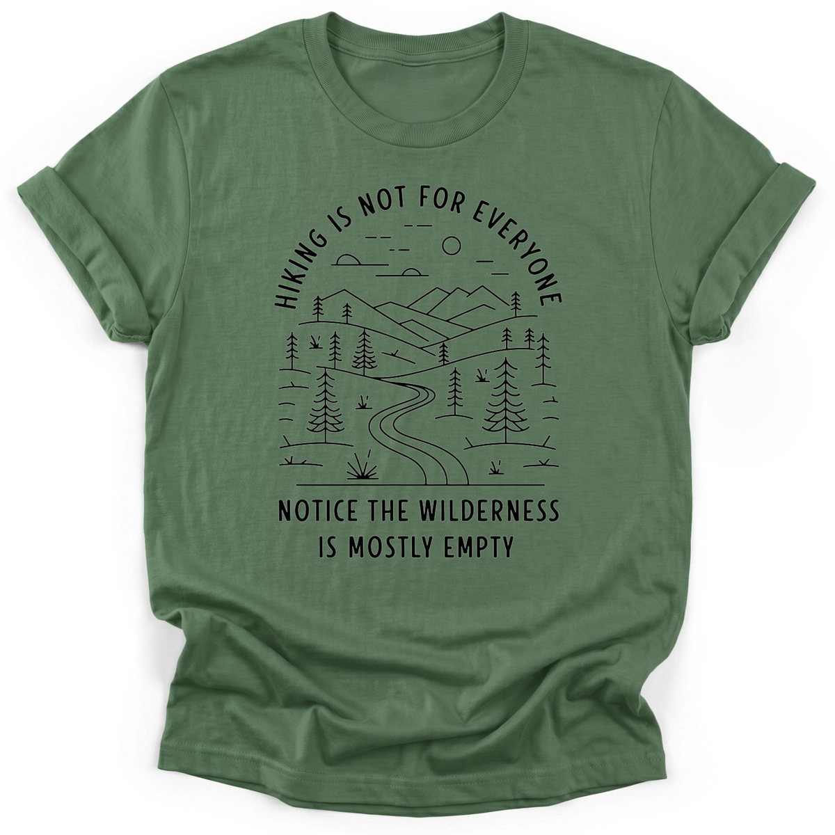 Hiking Is Not For Everyone T-shirt