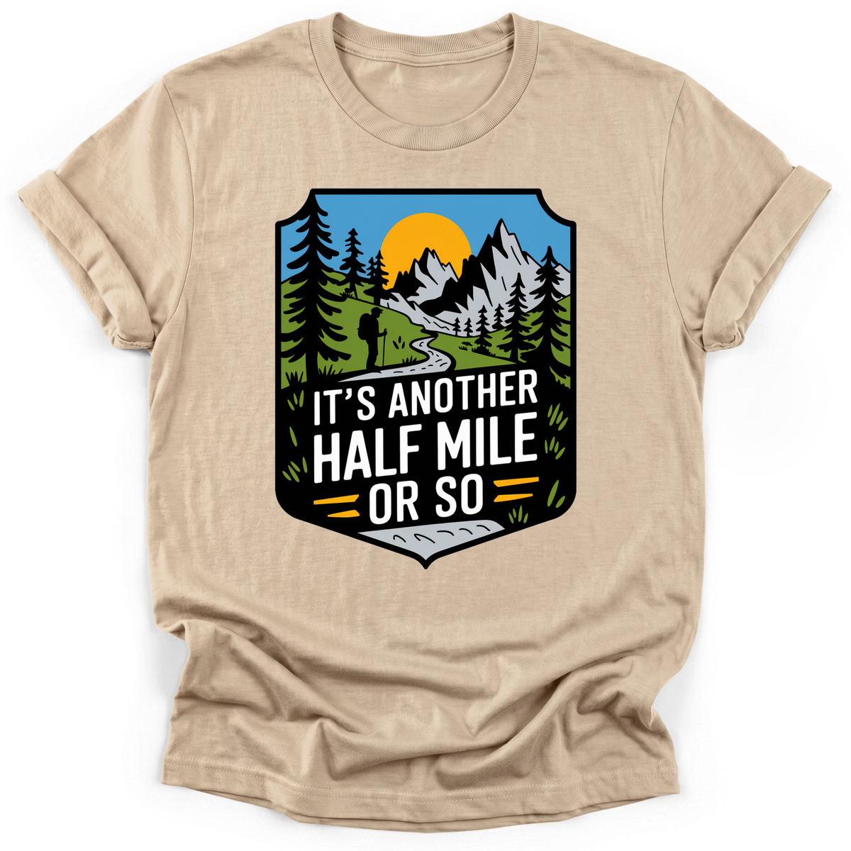 Another Half Mile Or So T-shirt