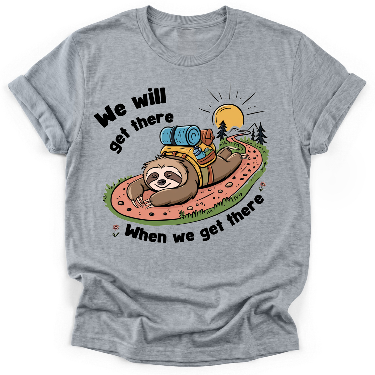 When We Get There T-shirt