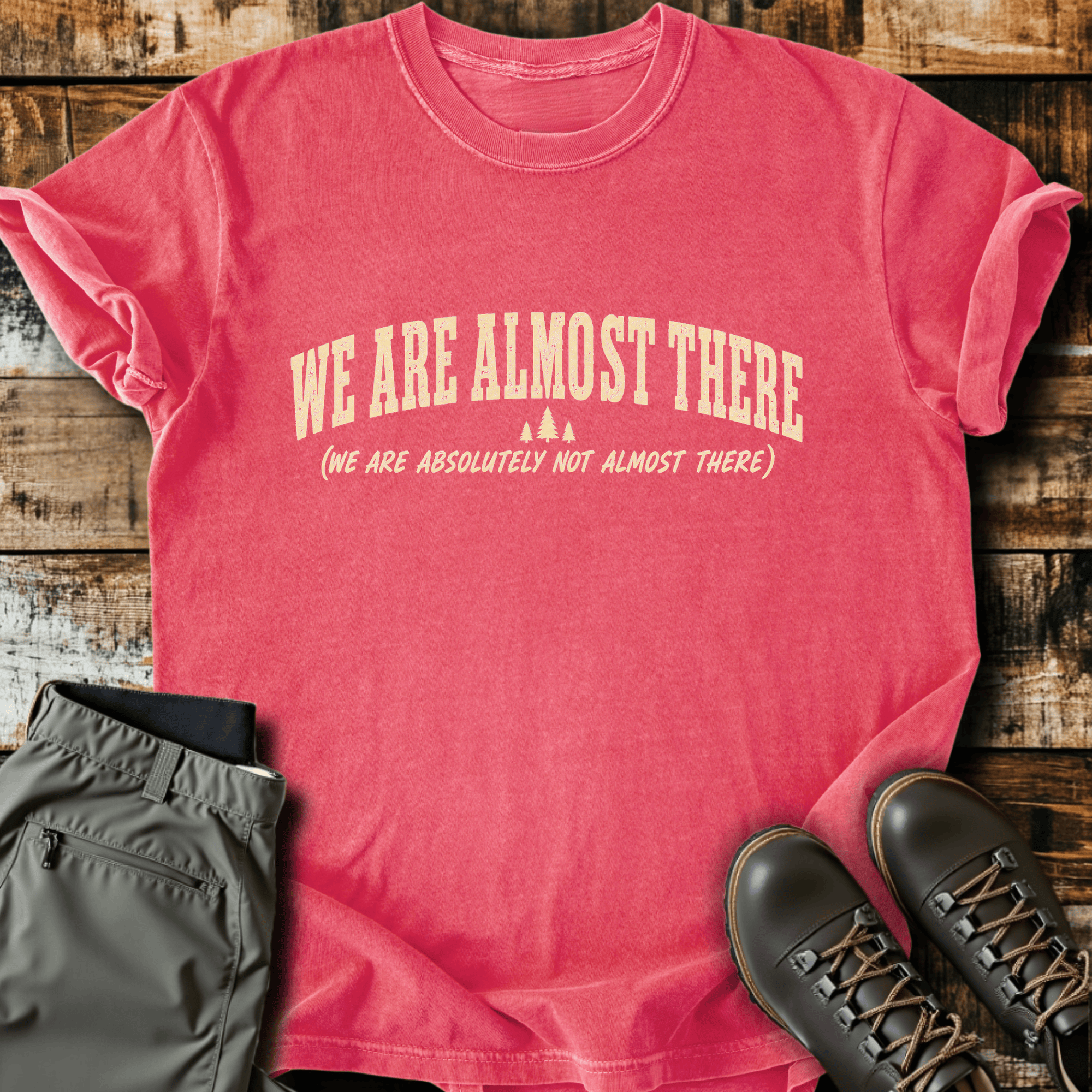 Almost There T-Shirt